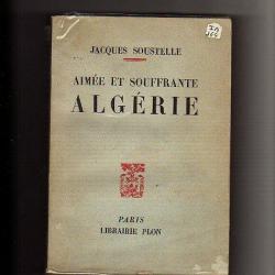 aimée et souffrante algérie de jacques soustelle guerre d'algérie