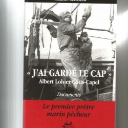 J'ai gardé le cap. charles cerisier. le premier prêtre marin pécheur. lohier