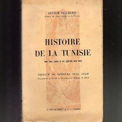Histoire de la Tunisie d'arthur pellegrin  préface général azan
