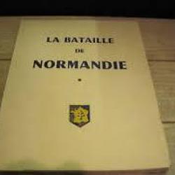 La bataille de normandie , juin-juillet 1944. capitaine barjaud. débarquement . libération