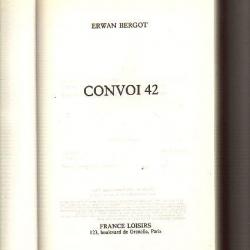 Convoi 42. Dien Bien phu la marche à la mort. d'erwan bergot