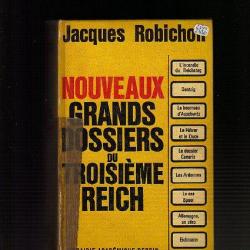 nouveaux grands dossiers du troisième Reich. Jacques Robichon. speer , eichmann, canaris, ardennes