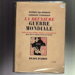 la deuxième guerre mondiale de pierre belperron et georges andersen,  Edition ancienne.