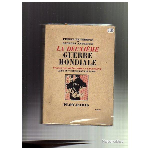 la deuxime guerre mondiale de pierre belperron et georges andersen,  Edition ancienne.