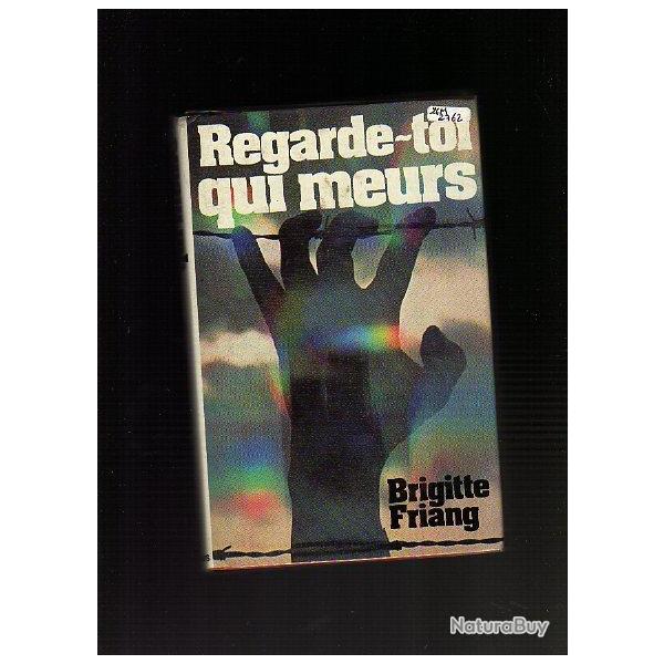 regarde-toi qui meurs. Brigitte Friang DEPORTATION.rsistance.