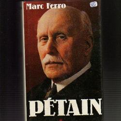 Pétain de marc ferro , énorme biographie