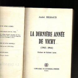 la dernière année de Vichy.1943-1944 d'andré brissaud