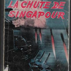 la chute de singapour , armée anglaise , attaque japonaise , guerre du pacifique