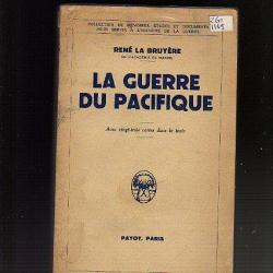 la guerre du pacifique de rené la bruyère . Payot