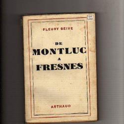 De Montluc à Fresnes de fleury seive , résistance