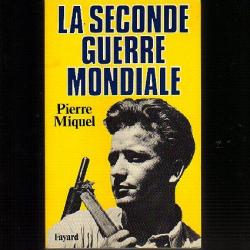 la seconde guerre mondiale de pierre miquel
