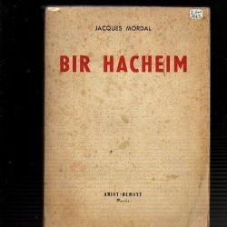 Bir Hacheim. Bir Hakeim de jacques mordal 1ère dfl , france libre Campagne d'Afrique