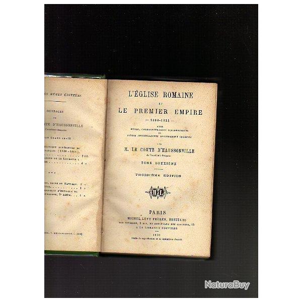 EMPIRE. l'glise romaine et le premier empire 1800-1814. tome II