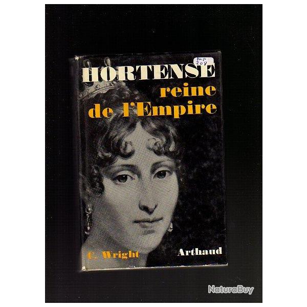 Hortense reine de l'Empire. de c.wright  premier empire