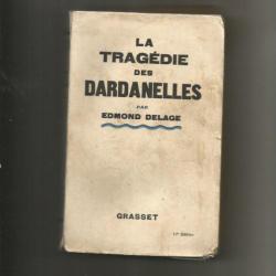 La tragédie des dardanelles.édmond delage dédicacé