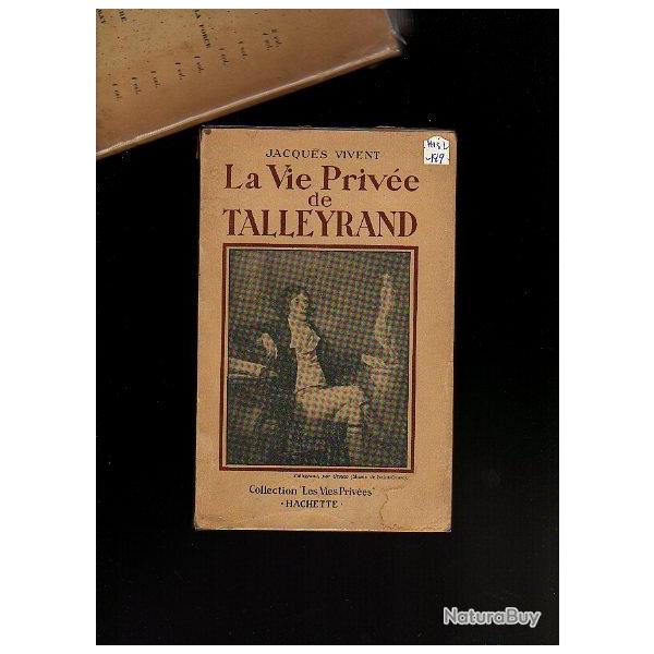 la vie prive de Talleyrand de jacques vivent