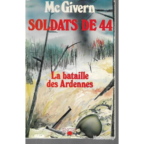 soldats de 44 la batailles des ardennes + l'offensive des Ardennes. guerre 1939-1945, panzer