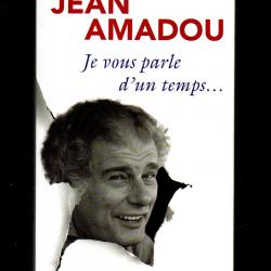 je vous parle d'un temps ...de jean amadou , cabaret , chansonnier , humoriste
