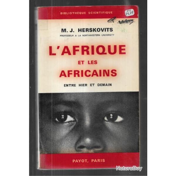 L'Afrique et les africains. Entre hier et demain de m.j.herskovits