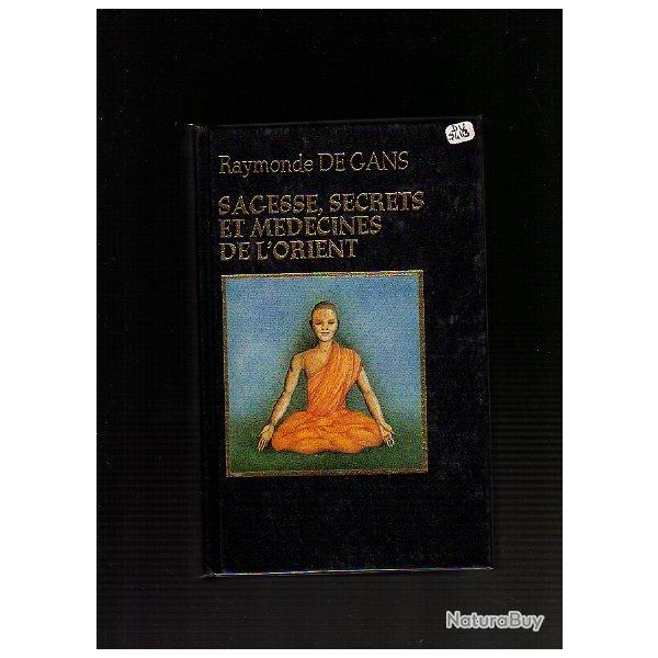 sagesse,secrets et mdecines de l'orient de raymonde de gans