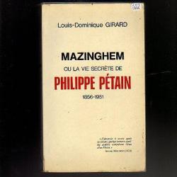 Mazinghem ou la vie secrete de Philippe Pétain 1856-1951 de louis-dominique girard
