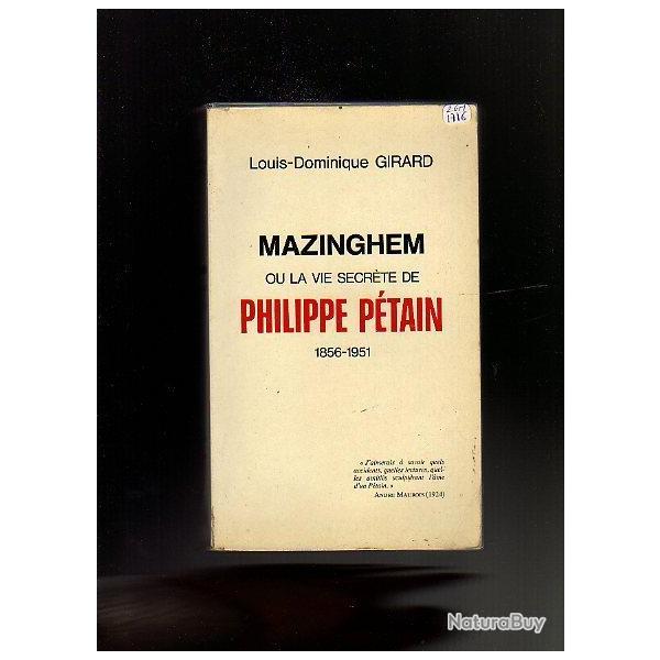 Mazinghem ou la vie secrete de Philippe Ptain 1856-1951 de louis-dominique girard