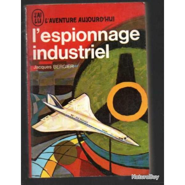 l'espionnage industriel de jacques bergier j'ai lu l'aventure aujourd'hui