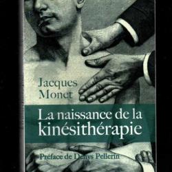 la naissance de la kinésithérapie de jacques monet