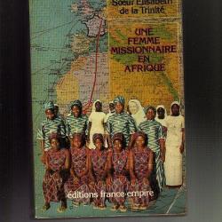 une femme missionnaire en afrique de soeur élisabeth de la trinité , afrique noire