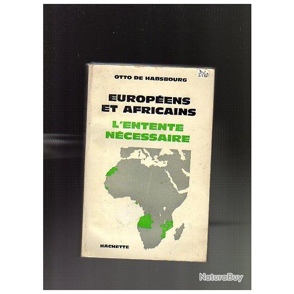 europens et africains l'entente necessaire d'otto de habsbourg