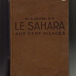 le sahara aux cent visages De M.H.Lelong ,O.P.