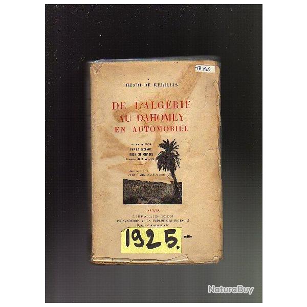 de l'algrie au dahomey en automobile.1925. afrique noire d'henry de kerillis