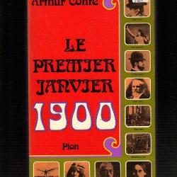 le 1 er janvier 1900. actualités diverses. Arthur Conte