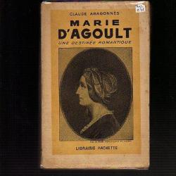 Marie d'Agoult. Une destinée romantique. 