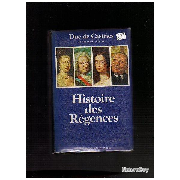 Histoire des Rgences. Duc de Castries