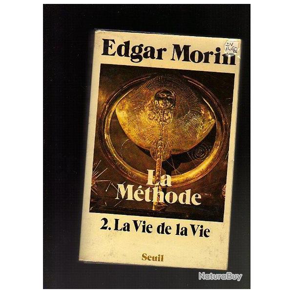 la mthode vol 2. la vie de la vie . d' Edgar Morin