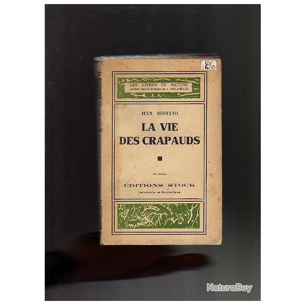 la vie des crapauds.  Jean Rostand 20e dition