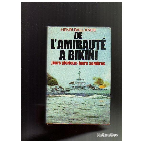 de l'amiraut  bikini.jours glorieux-jours sombres  d'henri ballande , darlan, vichy