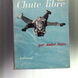 Chute libre. André Suire. parachutisme .aviation.