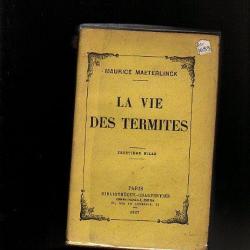 la vie des termites. maurice maeterlinck