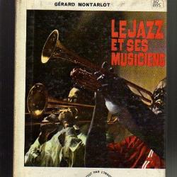le jazz et ses musiciens de gérard montarlot . Hachette tout par l'image