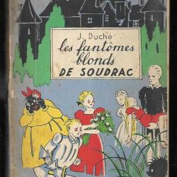 les fantomes blonds de soudrac de jean duché . bibliothèque de suzette. 1941, enfantina