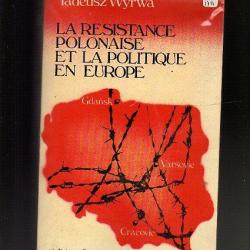 la resistance polonaise et la politique en europe de tadeusz wyrwa