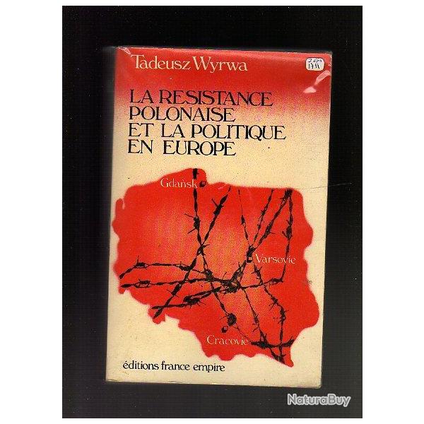 la resistance polonaise et la politique en europe de tadeusz wyrwa