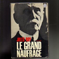 le grand naufrage de jules roy, maréchal pétain