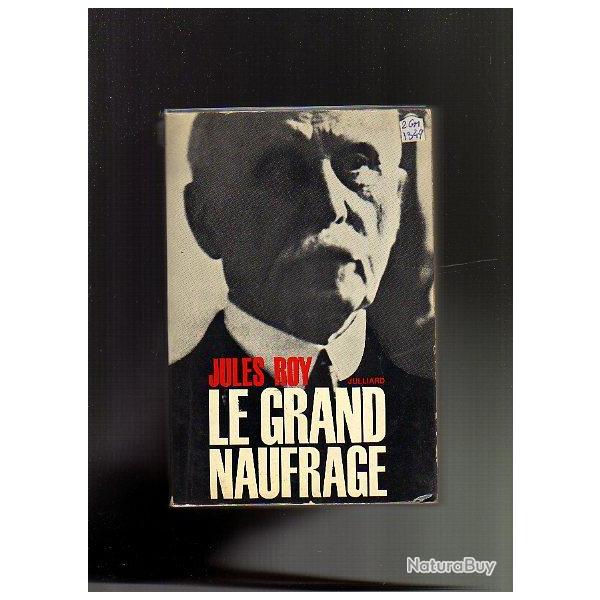 le grand naufrage de jules roy, marchal ptain