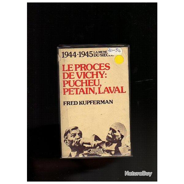 Le procs de Vichy: Pucheu , ptain,Laval.