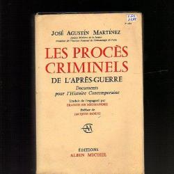les procès criminels de l'après-guerre de josé augustin martinez   preface d'Isorni.