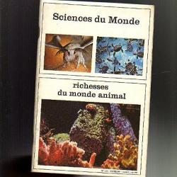 richesses du monde animal. Sciences du monde n°149