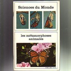 les métamorphoses animales. Sciences du monde n°107